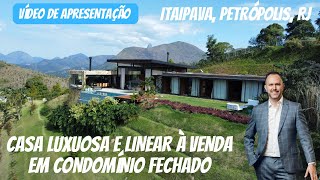 Casa luxuosa e linear com linda vista em condomínio fechado de Itaipava | vídeo de apresentação