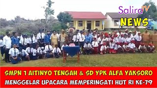 SMPN 1 Aitinyo Tengah & SD YPK Alfa Yaksoro Menggelar Upacara Memperingati HUT RI ke-79