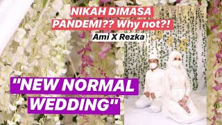 NIKAH DIMASA PANDEMI?? KENAPA TIDAK?! NEW NORMAL WEDDING [Ami x Rezka Wedding]