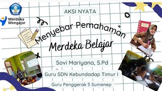 Bukti Karya Aksi Nyata Topik 1 Merdeka Belajar (Menyebar Pemahaman Merdeka Belajar)