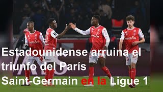 Estadounidense arruina el triunfo del París Saint-Germain en la Ligue 1