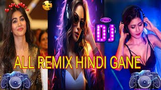 All Remix Hindi gane / new DJ collection / nonstop DJ song |Hard Bass JBL | All Remix gane