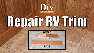 Fake Wood In RV Repair / How to Repair RV Cabinet Wood Trim