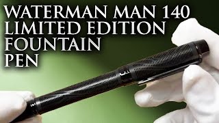 New Fountain Pen Releases of Appelboom: Waterman Man 140 Limited Edition Fountain Pen