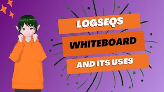 Logseq newest feature! Whiteboard coming in hard