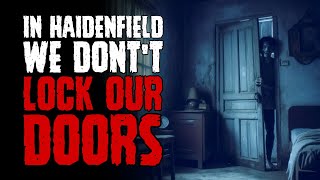 "In Haidfield We Don't Lock Our Doors" CreepyPasta Scary Story