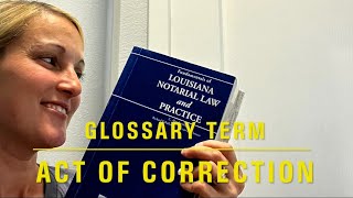 Master the Notary Exam: Indexing the Louisiana Notary Study Guide - Act of Correction