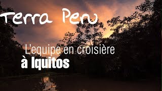 L'équipe Terra Peru à Iquitos