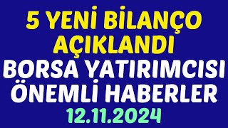 5 YENİ BİLANÇO AÇIKLANDI BORSA YATIRIMCISI ÖNEMLİ HABERLER  #borsa #hisse #bilanço #kaphaberi