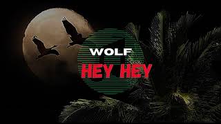 WOLF - Hey Hey 2024