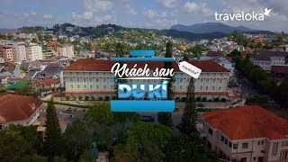 Tận hưởng phong cách Pháp cổ điển tại khách sạn DU PARC // Cùng Traveloka khám phá khách sạn Đà Lạt