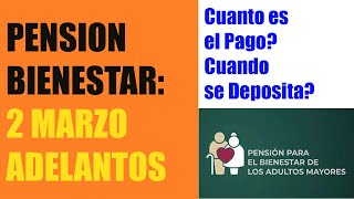 Pension del Bienestar 2 de Marzo: Cuando se hara el Deposito y de Cuanto?