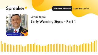 Early Warning Signs – Part 1 (made with Spreaker)