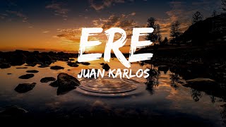 Juan Karlos -ERE (Lyrics)