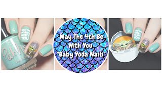 May the 4th Be With You "Baby Yoda Nails"