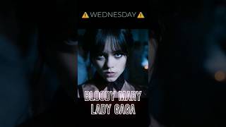 Wednesday ☠️TERRIBLE, SIGMA DANCE🧟‍♀ | Bloody Mary-LADY GAGA😱Dance Dance Dance💃(2023 New Edit)