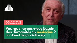 « Pourquoi avons-nous besoin des humanités en médecine ? » par Jean-François Delfraissy | ENS-PSL