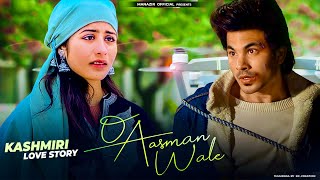 O Aasman Wale Zameen Par Utar Ke Dekh | Kashmiri Love Story | Part 2 | J. Nautiyal | Manazir & Aarti