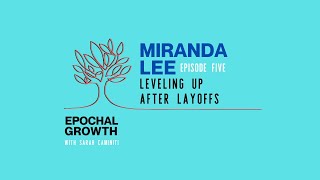 Leveling Up After Layoffs with Miranda Lee