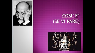 COSI' E' SE VI PARE DI LUIGI PIRANDELLO