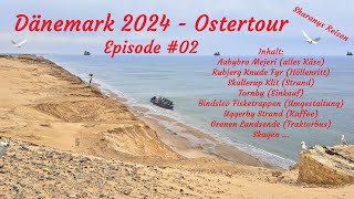 Ostertour Dänemark 2024 - Episode #02