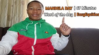 MANDELA DAY | 67 Minutes | Word | EasyEquities | Orphanage | Donation| Blessed is the hand that give