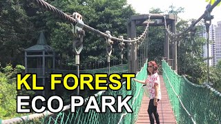 KL FOREST ECO PARK.  CANOPY WALK in KL ECO FOREST