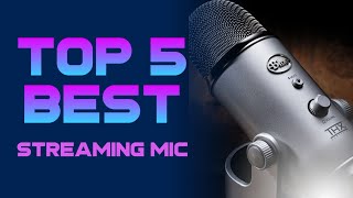 Top 5 Best Streaming Mic in 2021