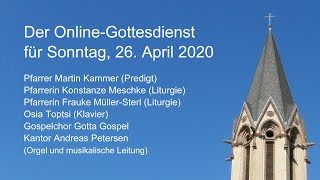 Der Gottesdienst aus der Friedenskirche für 26. April 2020