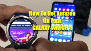 How To Get Amazon On Your Galaxy Watch 4