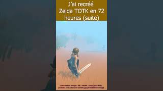 J’ai recréé  Zelda TOTK en 72 heures (suite)