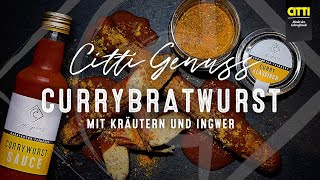 CITTI Genuss - Currybratwurst mit Kräutern und Ingwer