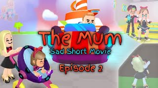 PKXD The Mum Sad Short Movie🤧🤱 Emotional Moment Rp Story Episode 2