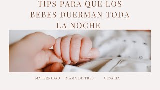 Como hacer que los bebes duerman toda la noche  rutina de noche como mama de tres