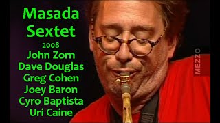 John Zorn - Masada Sextet - 2008