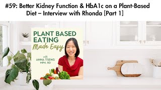 #59: Better Kidney Function & HbA1c on a Plant-Based Diet – Interview with Rhonda [Part 1]