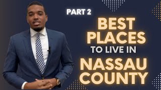 Best Places to Live on Long Island [Nassau County] | Part 2 of Nassau County Neighborhoods of 2022