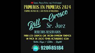 BILL OROSCO - SR JUEZ   PRIMICIA 2024 (DERECHOS RESERVADOS)