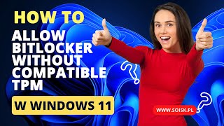 How to allow BitLocker without compatible TPM to add startup key on a USB flash drive in Windows 11