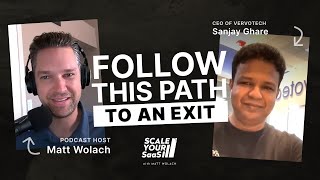 From $0 to Exit - How Staying Focused Allowed Them to Win - with Sanjay Ghare