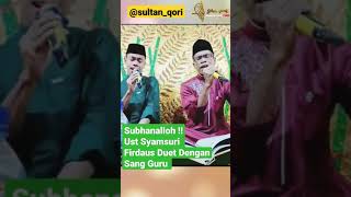 Subhanalloh 😍 Syekh Syamsuri Firdaus Duet Dengan Guru Tercinta #shorts