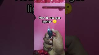 How to use gas lighter easy trick #easy #funny #shorts