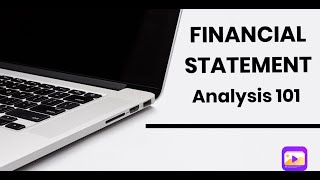 FINANCIAL STATEMENT ANALYSIS 101