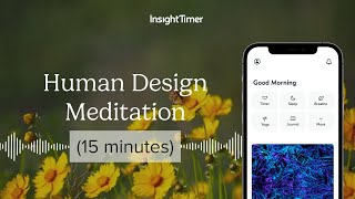 Guided Meditation | Human Design: Manifesting Generator Meditation | Insight Timer