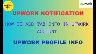 Upwork new notification || Upwork demand tax info from freelancers || Provide tax info