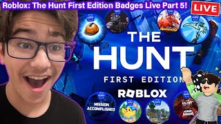 ROBLOX: The Hunt First Edition BADGES LIVE!!! (Part 5)