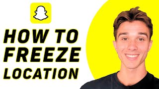 How To Freeze Your Location On Snapchat 2024