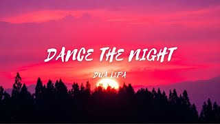 Dance The Night - Song by - Dua Lipa (lyrics & video)