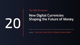 CBDC Broadcast - Session #20: New Digital Currencies Shaping the Future of Money