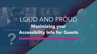 Loud and Proud: Maximizing Your Accessibility Info for Guests